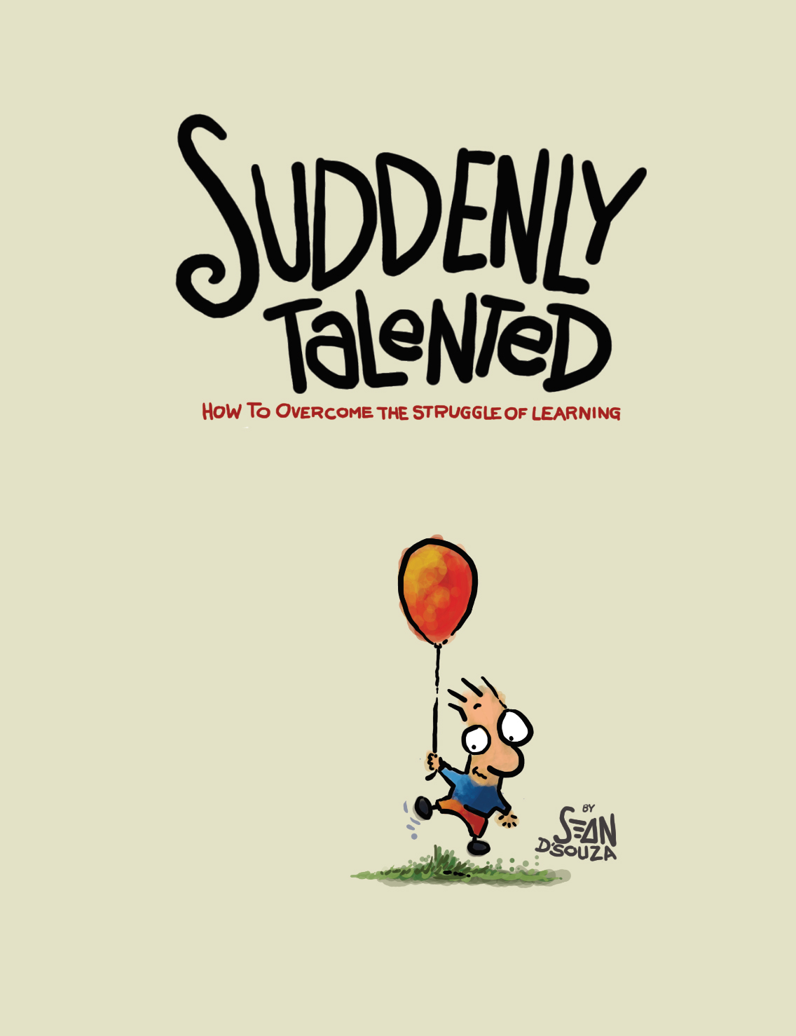 Suddenly Talented: How To Overcome The Struggle Of Learning